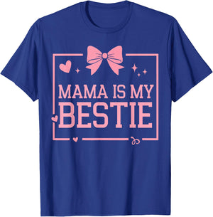Mama is My Bestie Funny BFF Mom Mommy Mother Best Friend T-Shirt - T-Shirt | Royal