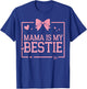 Mama is My Bestie Funny BFF Mom Mommy Mother Best Friend T-Shirt - T-Shirt | Royal