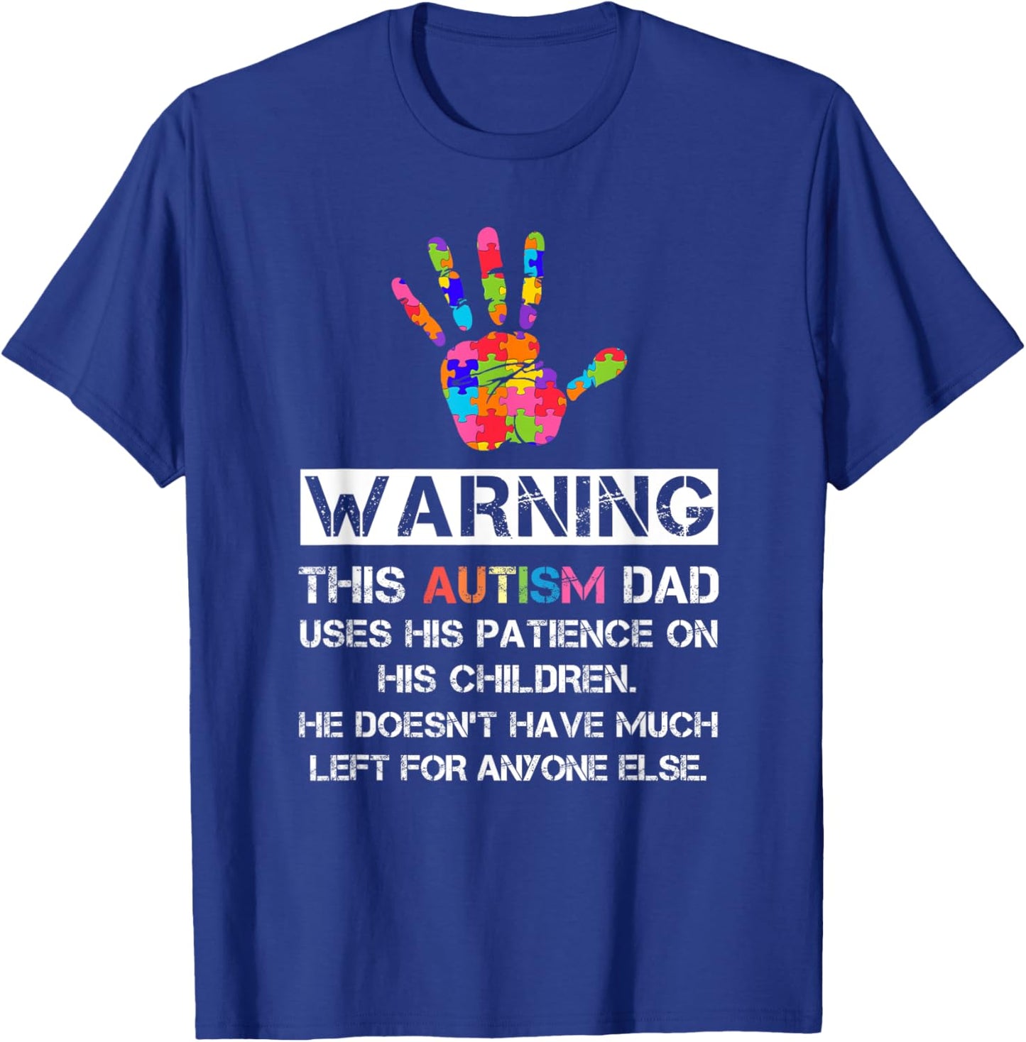 Autism Awareness Warning This Autism Dad T-Shirt - T-Shirt | Royal