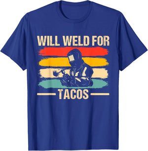 Funny Welder Design Will Weld for Tacos Cool Welding T-Shirt - T-Shirt | Royal