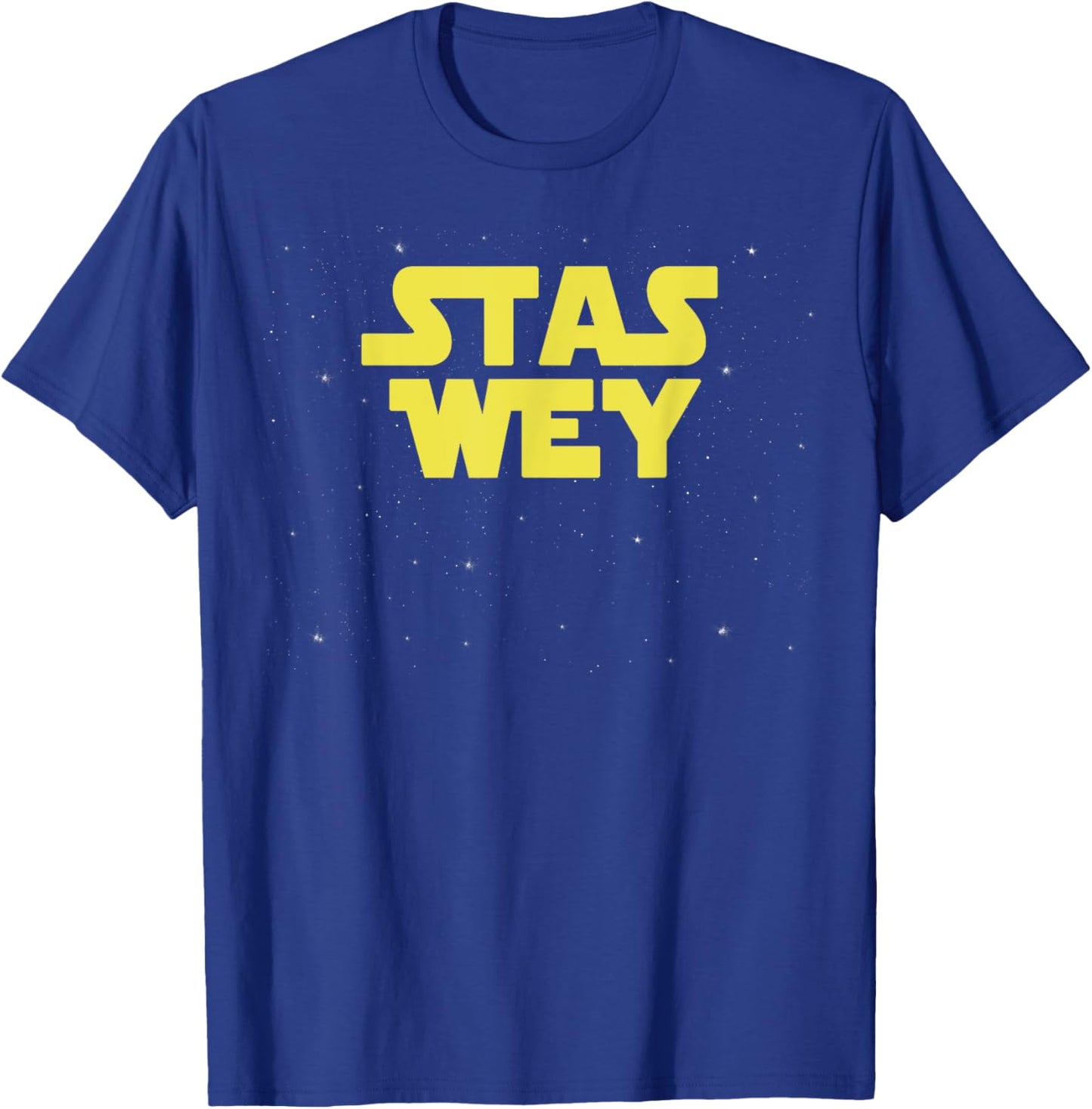 Stas Wey Estar Guars Mexican Funny T-Shirt - T-Shirt | Royal