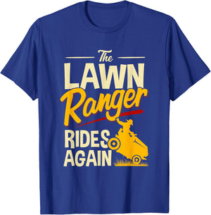 The Lawn Ranger Rides Again - Lawn Tractor Mowing T-Shirt - T-Shirt | Royal