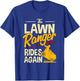 The Lawn Ranger Rides Again - Lawn Tractor Mowing T-Shirt - T-Shirt | Royal