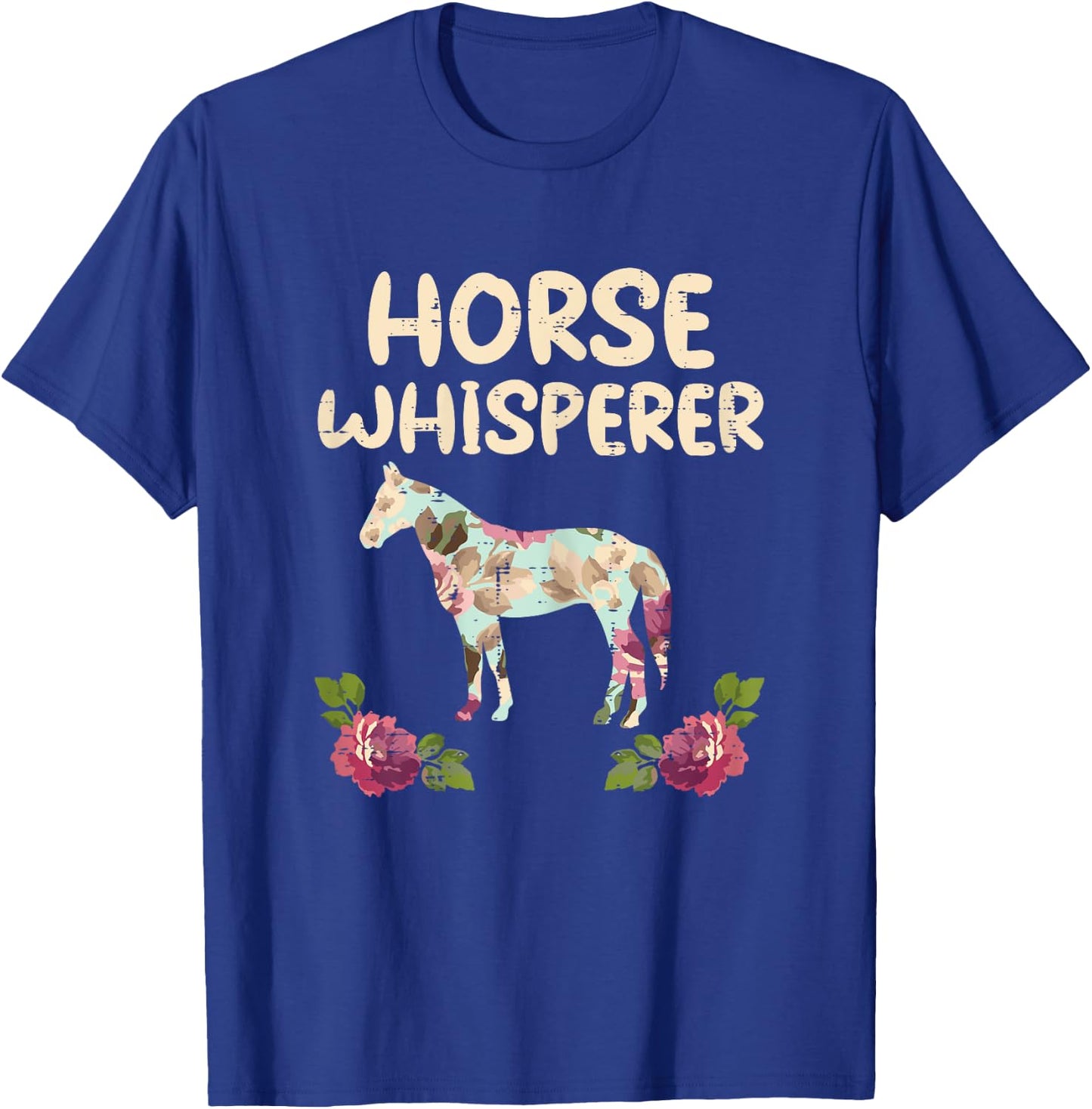 Horse Whisperer Flowers Funny Riding Equestrian Women Girls T-Shirt - T-Shirt | Royal