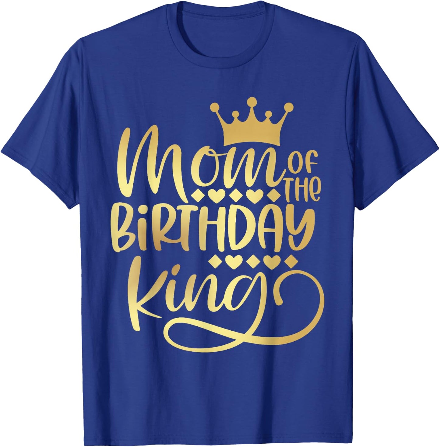Mom Of The Birthday King Boys Bday Party Gift T-Shirt - T-Shirt | Royal