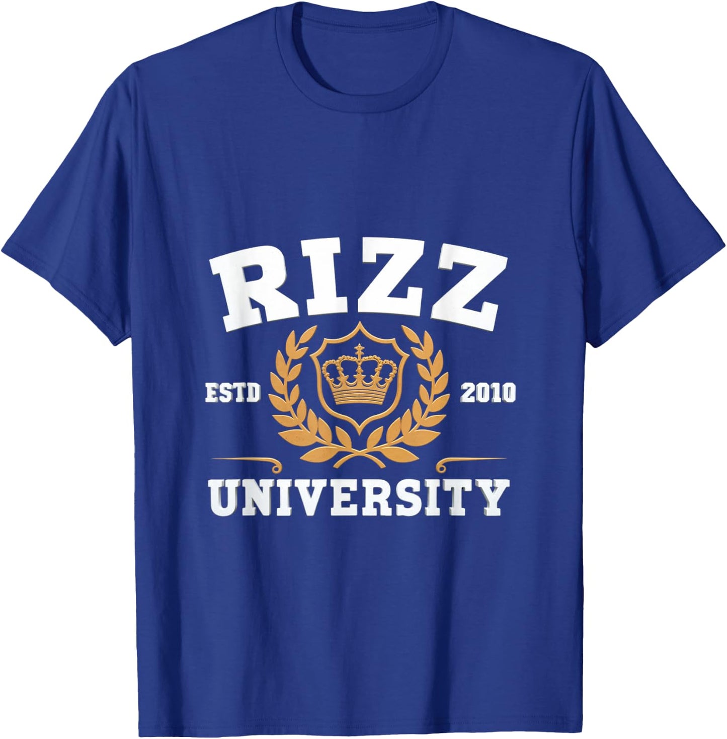 Rizz University W Rizz God Rizzler Joke Meme Rizzling Simp T-Shirt - T-Shirt | Royal