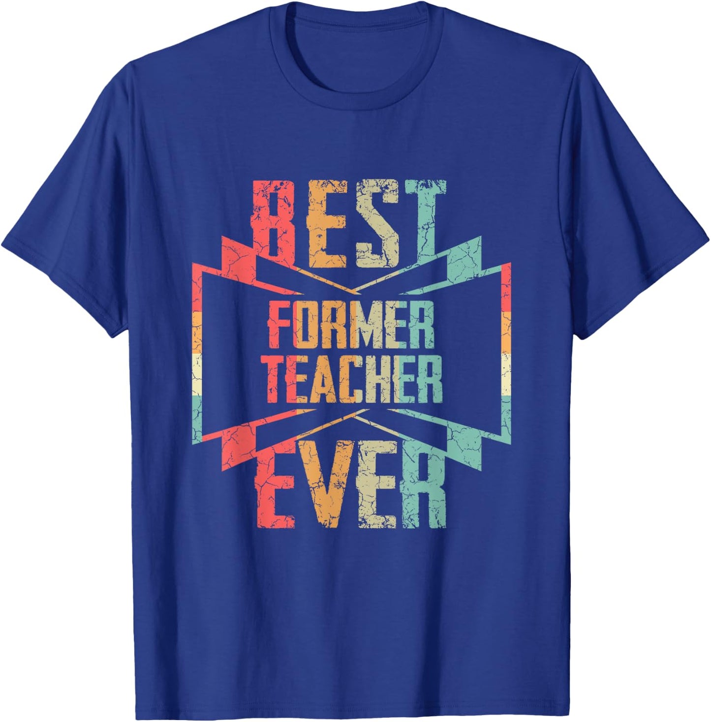 Best Former Teacher Ever Job Title T-Shirt - T-Shirt | Royal
