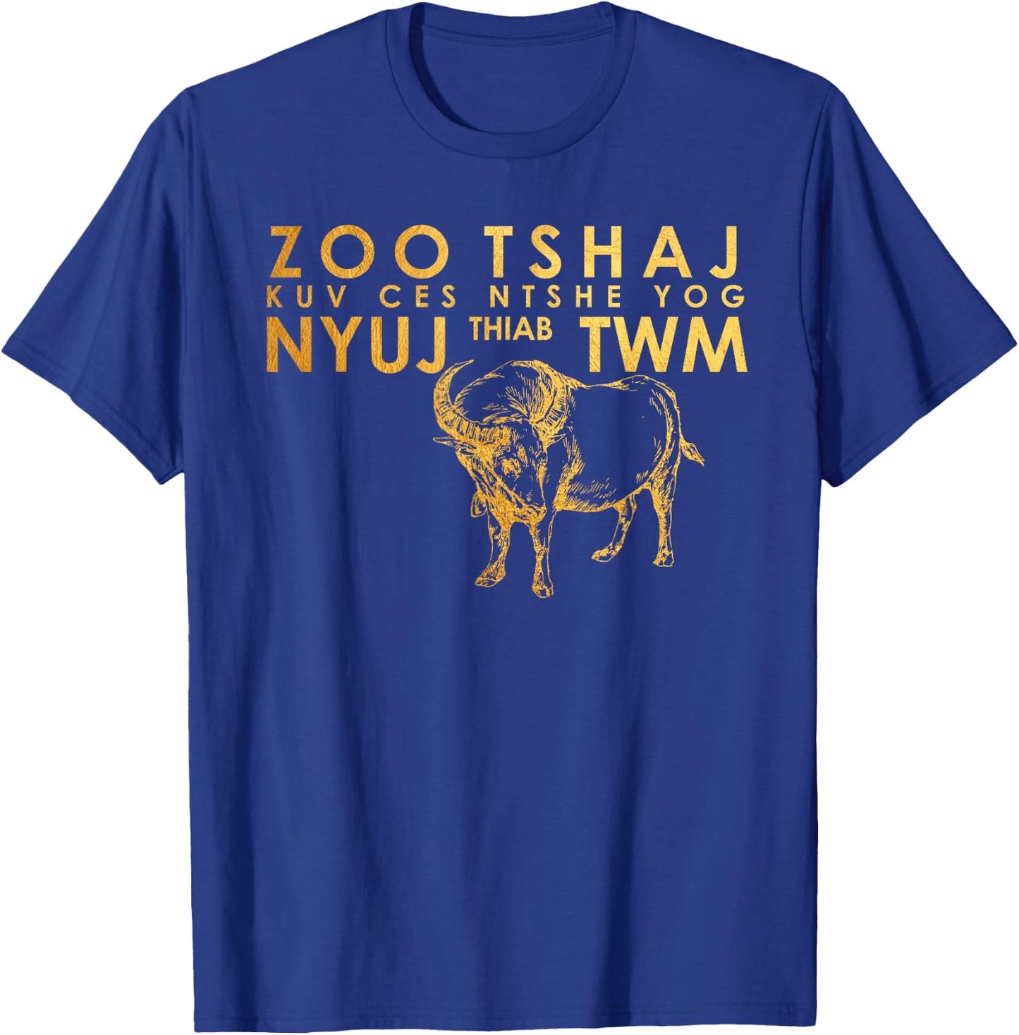 Hmong Handsome or Beautiful T Shirt Cow and Water Buffalo T-Shirt - T-Shirt | Royal
