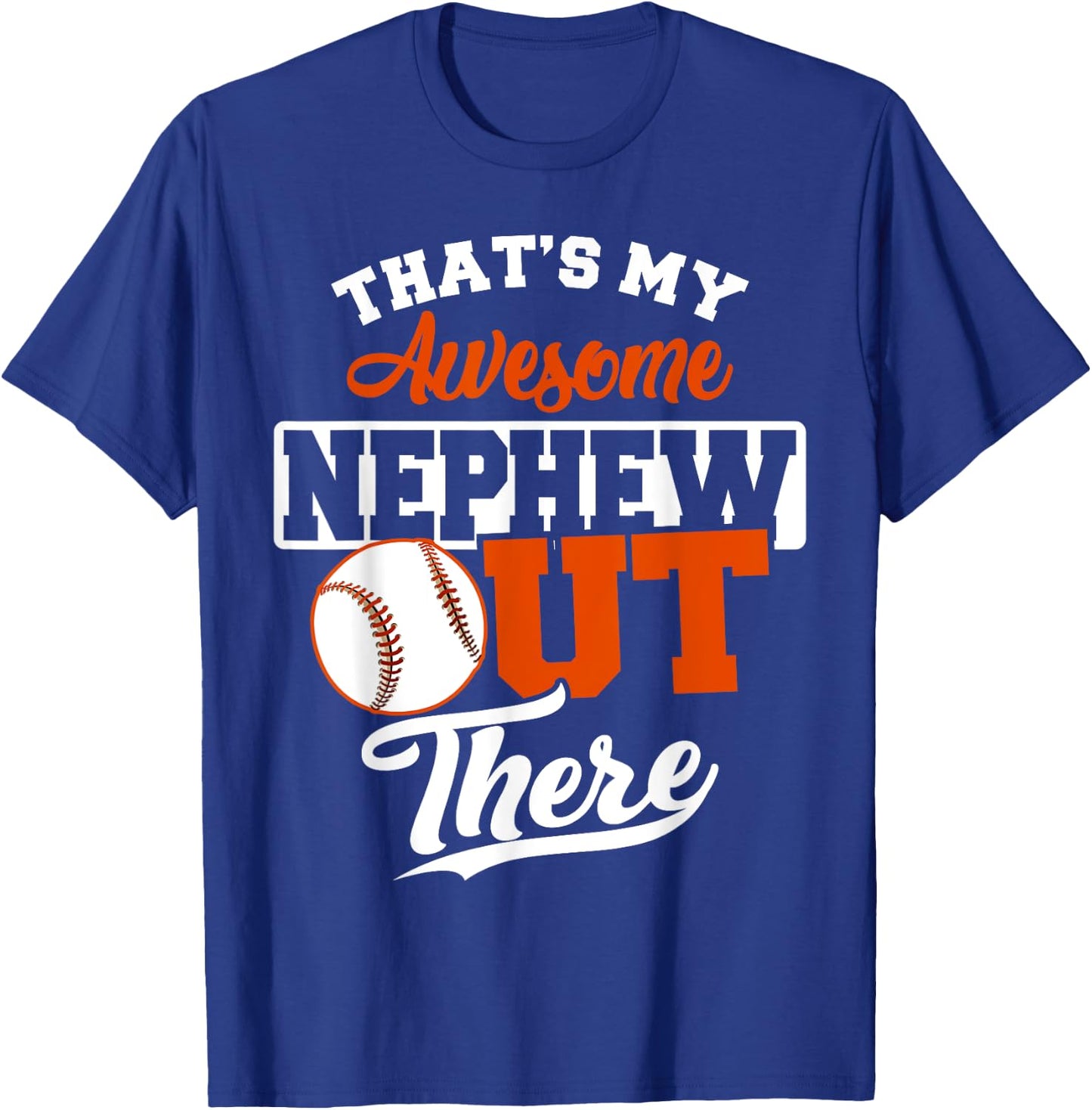 That's my Awesome Nephew out there Baseball T-Shirt - T-Shirt | Royal