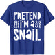 Pretend I'm A Snail Shirt Adult Men Women Kids Snail Costume T-Shirt - T-Shirt | Royal