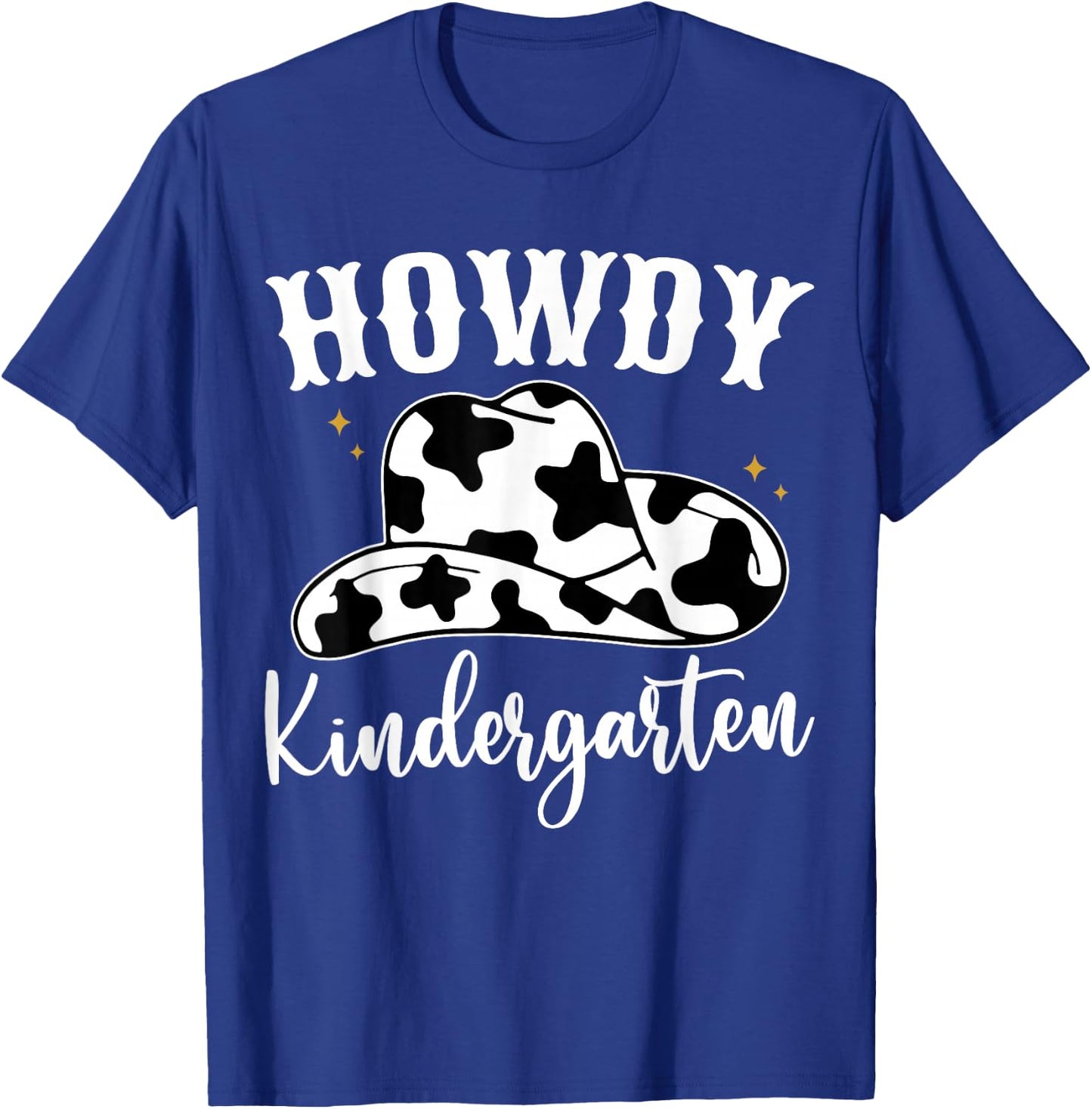 Howdy Kindergarten Teacher Cowgirl Cowboy Hat Kindergarten T-Shirt - T-Shirt | Royal