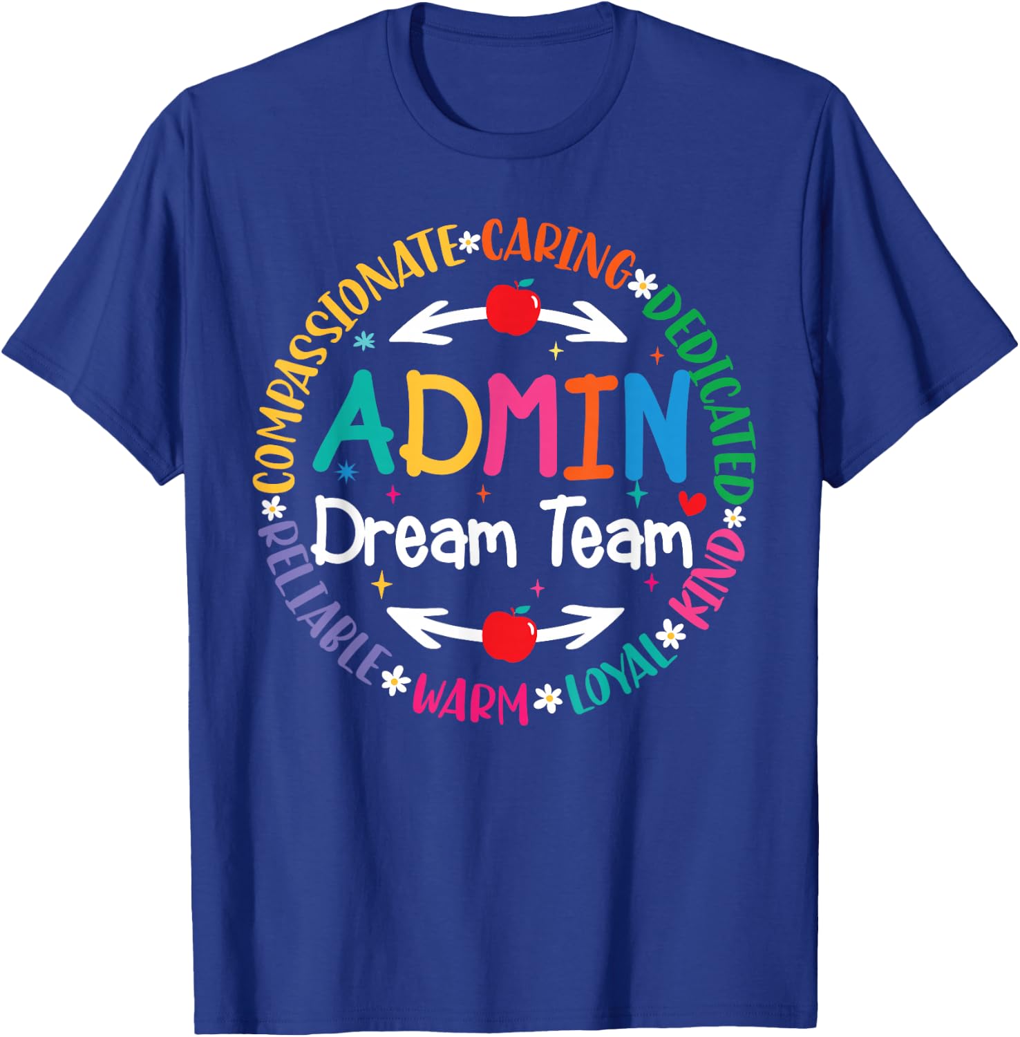 Admin Dream Team Back To School Front Office Employees Staff T-Shirt - T-Shirt | Royal