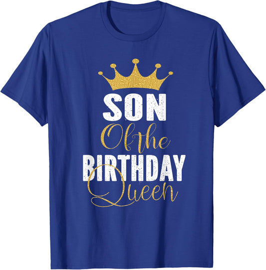 Son of The Birthday Queen Women Bday Party Gift T-Shirt - T-Shirt | Royal