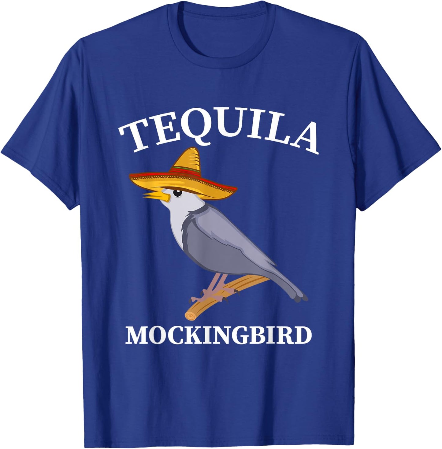 Tequila Mockingbird Drinker And Bird Lover T-Shirt - T-Shirt | Royal