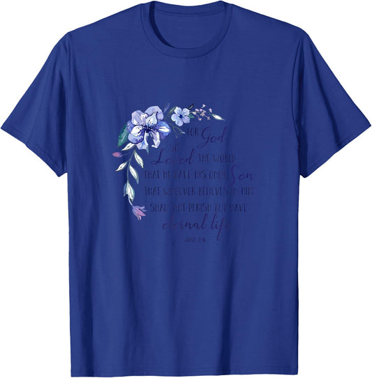 John 3 16 For God So Loved the World T-Shirt - T-Shirt | Royal