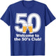 50th Birthday 50 years Welcome to the 50's club T-Shirt - T-Shirt | Royal