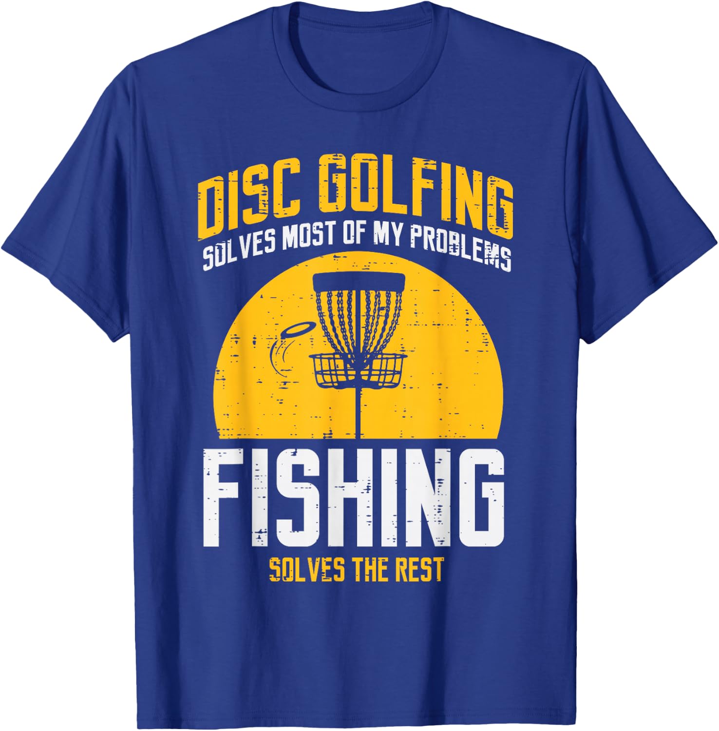 Disc Golfing Solves Most Problems Fishing Fun Men Women Kids T-Shirt - T-Shirt | Royal