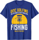 Disc Golfing Solves Most Problems Fishing Fun Men Women Kids T-Shirt - T-Shirt | Royal