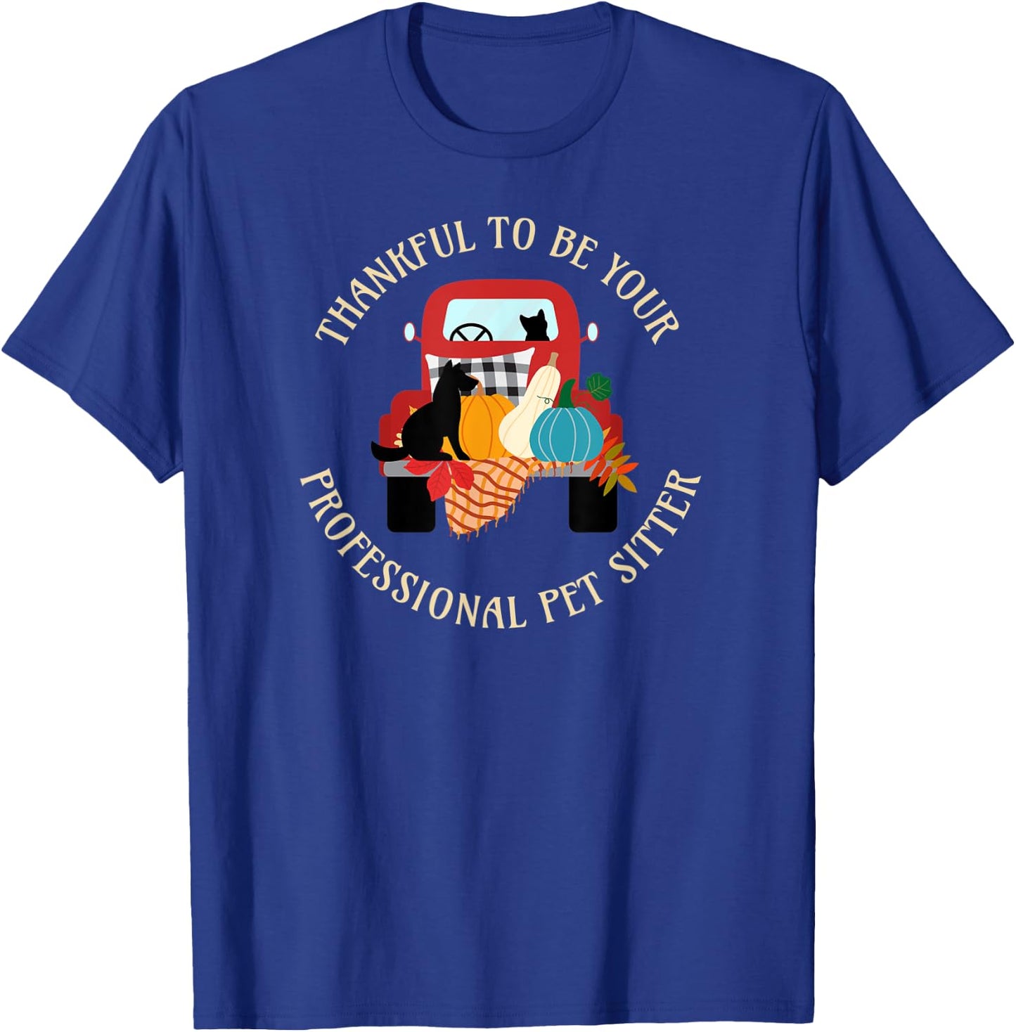 Thankful to be your Professional Pet Sitter Truck T-Shirt - T-Shirt | Royal