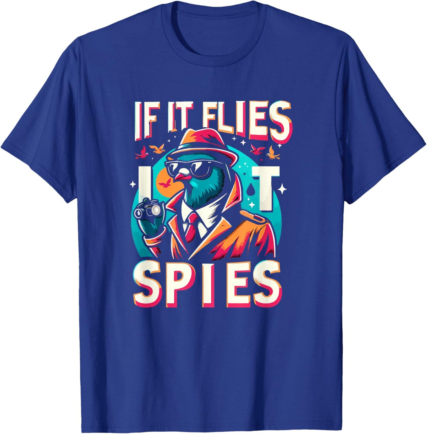 If It Flies, It Spies Retro Spy Bird Fun T-Shirt - T-Shirt | Royal