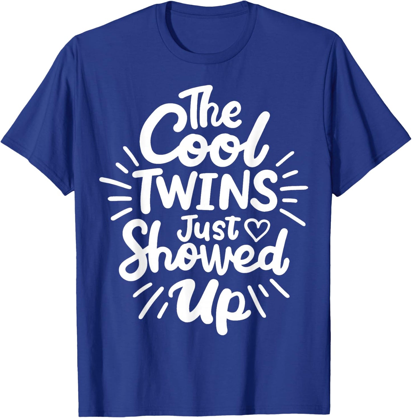 Twins Twin The Cool Twin Just Showed Up T-Shirt - T-Shirt | Royal