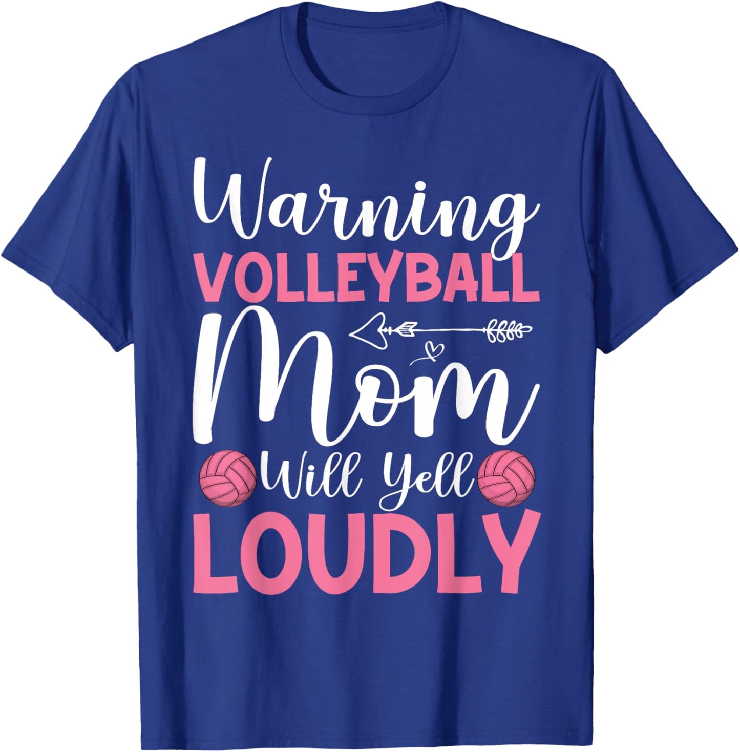 Funny Volleyball Mom Warning Volleyball Mom Will Yell Loudly T-Shirt - T-Shirt | Royal