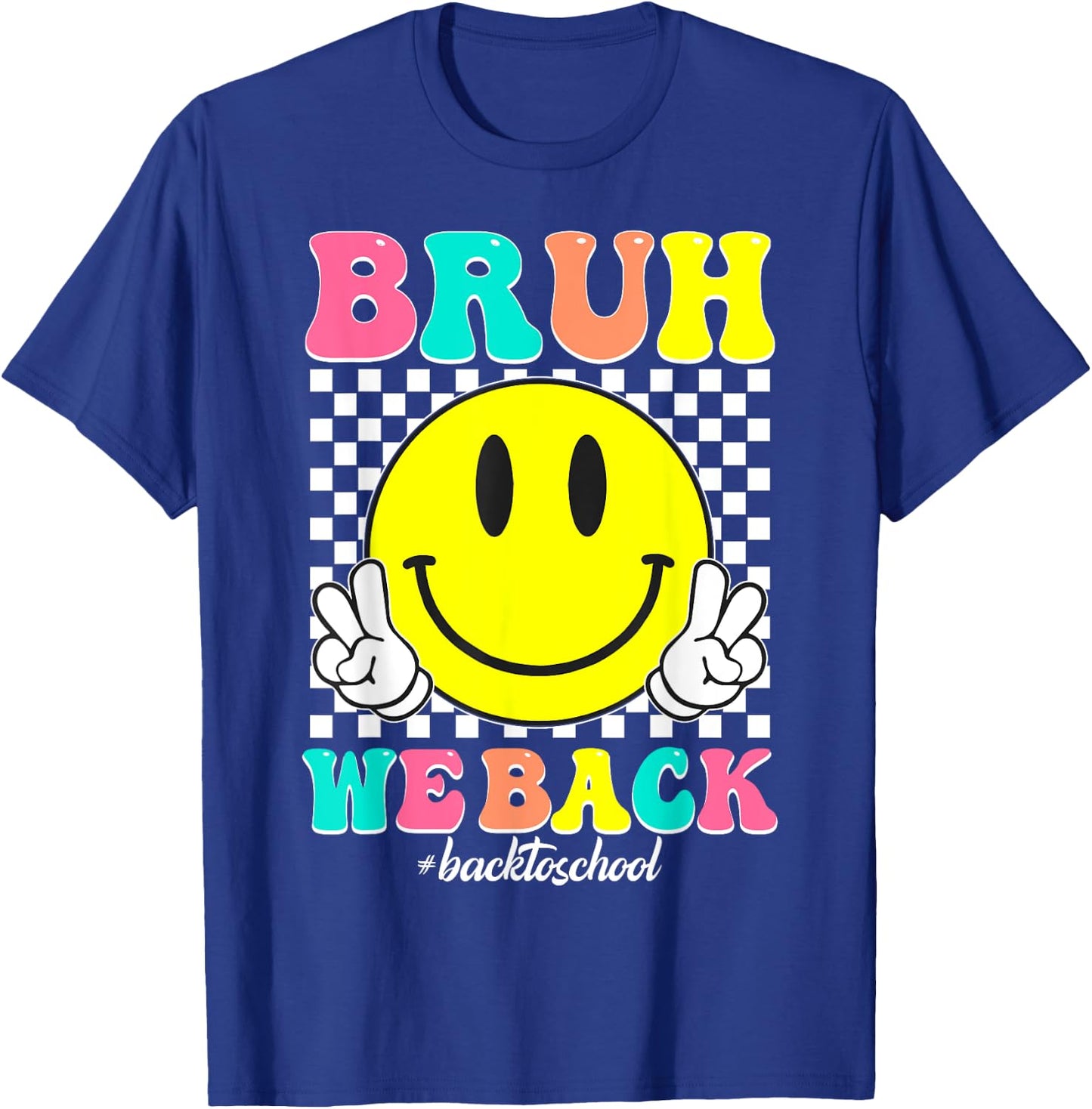 Bruh We Back for Boys, Girls, and Teachers BackTo School T-Shirt - T-Shirt | Royal