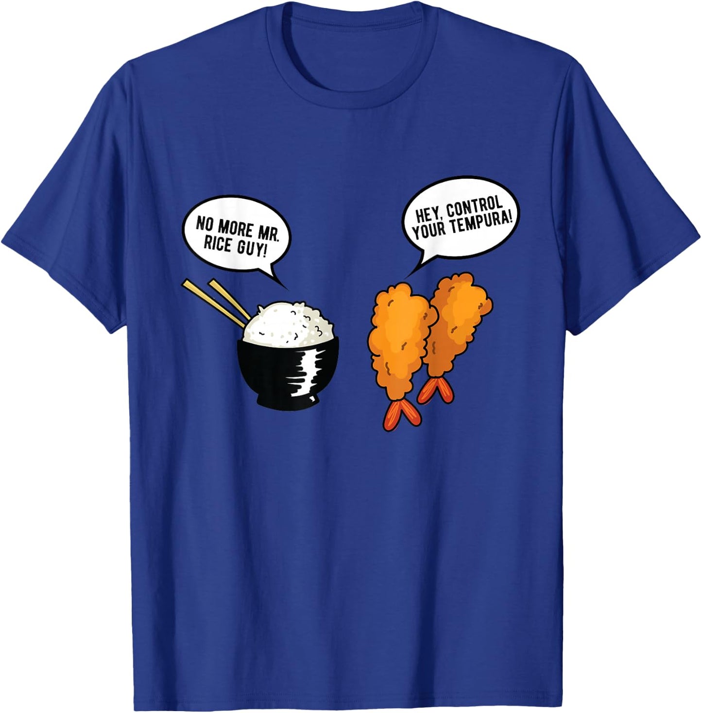 Funny Asian Food Gift Pun Humor Food Graphic Rice Tempura T-Shirt - T-Shirt | Royal