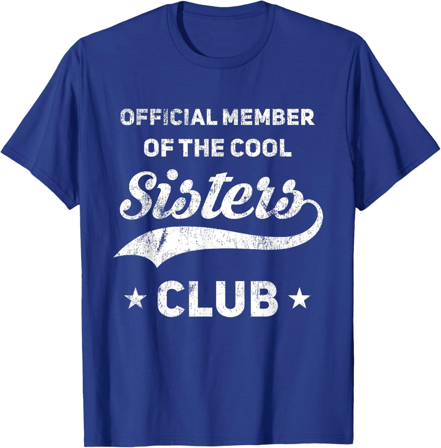 Official Member Cool Sisters Club Funny Sister T-Shirt - T-Shirt | Royal