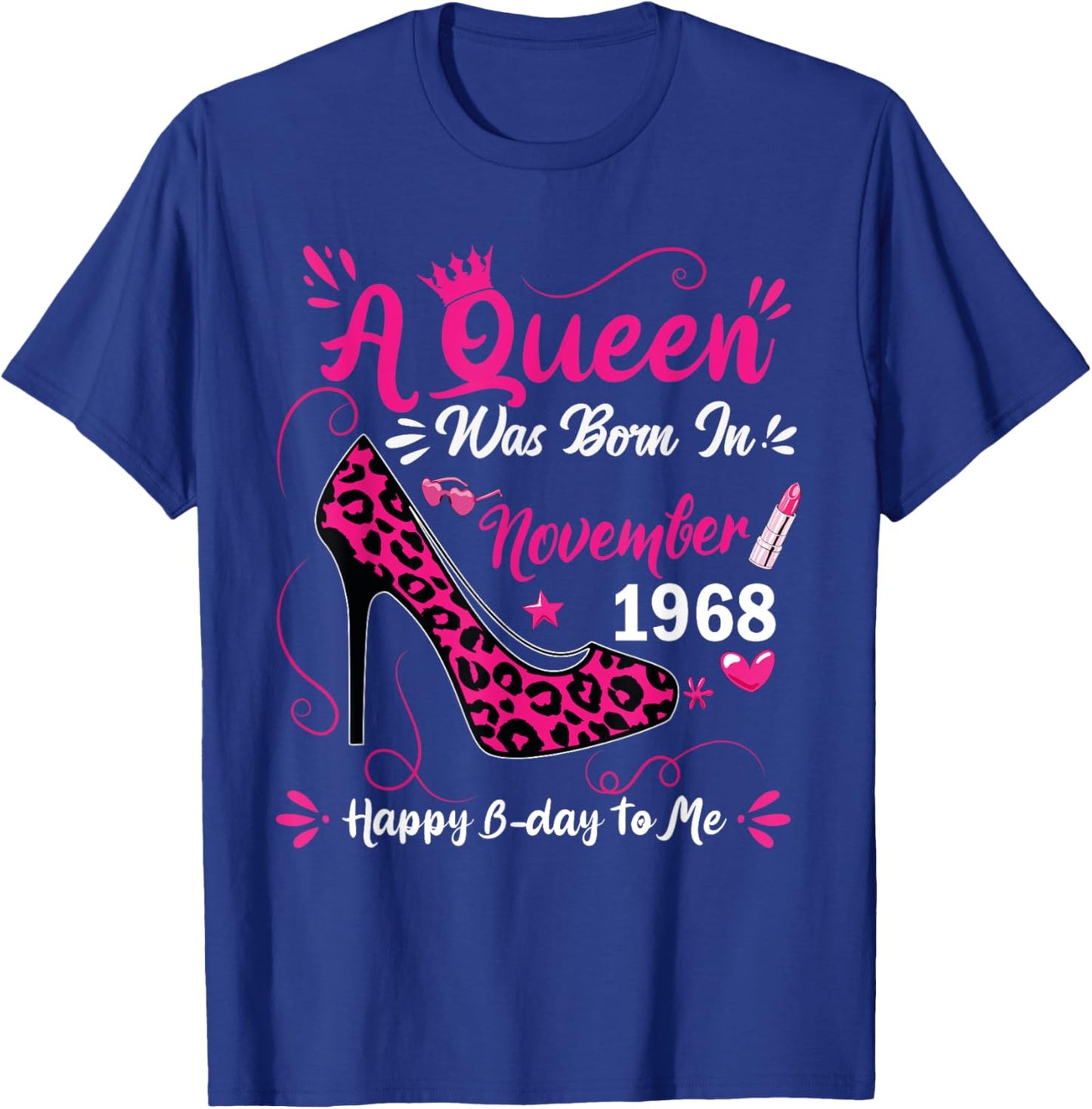 56th Birthday High Heel A Queen Was Born In November 1968 T-Shirt - T-Shirt | Royal