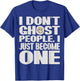 I Don't Ghost People, I Just Become One Halloween Funny T-Shirt - T-Shirt | Royal