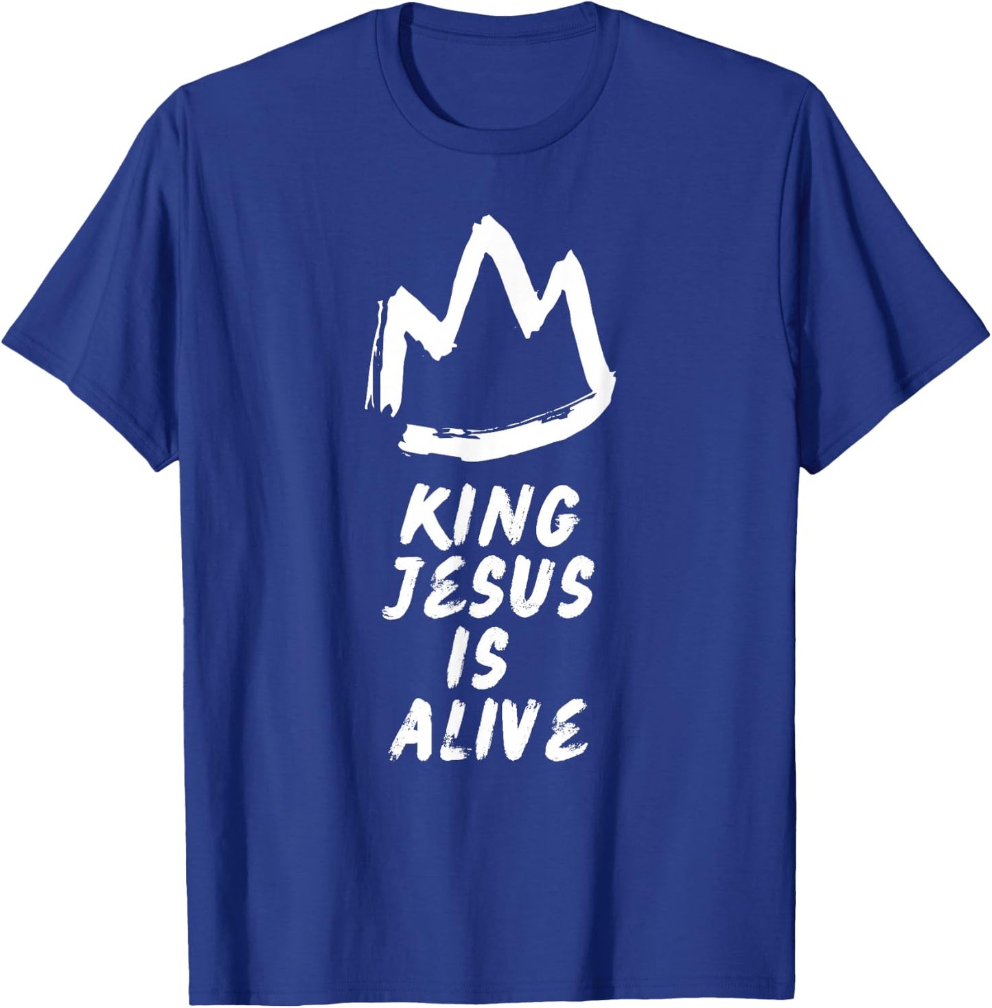 King Jesus Is Alive T-Shirt - T-Shirt | Royal