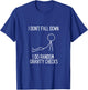 I don’t fall down. I do random gravity checks. Clumsy. T-Shirt - T-Shirt | Royal