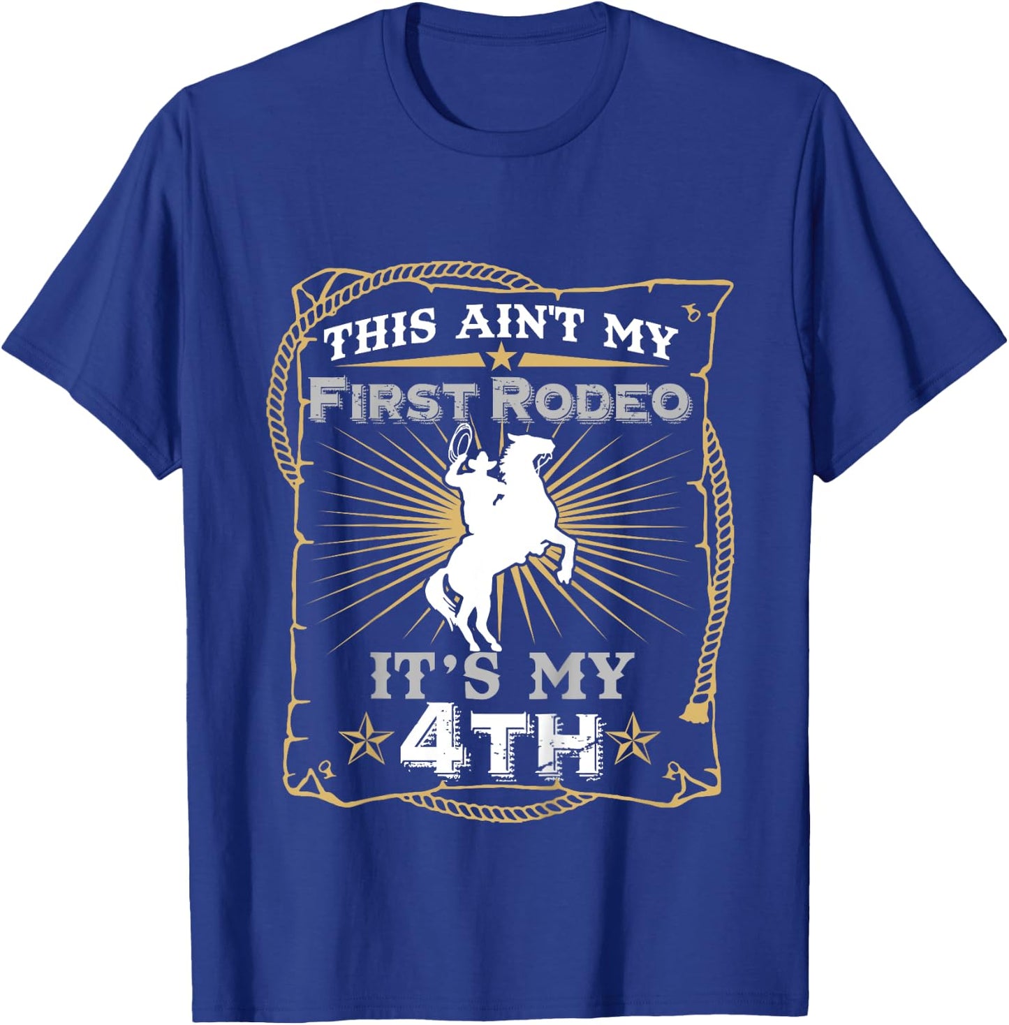 Funny Ain't My First Rodeo 4th Birthday For Kids T-Shirt - T-Shirt | Royal