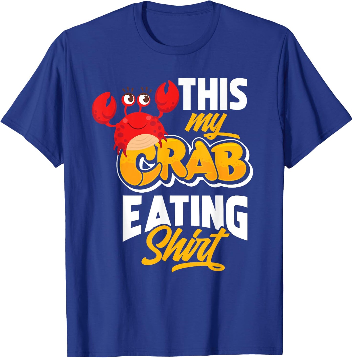 This Is My Crab Eating Shirt - Funy Seadfood Lover Gift T-Shirt - T-Shirt | Royal