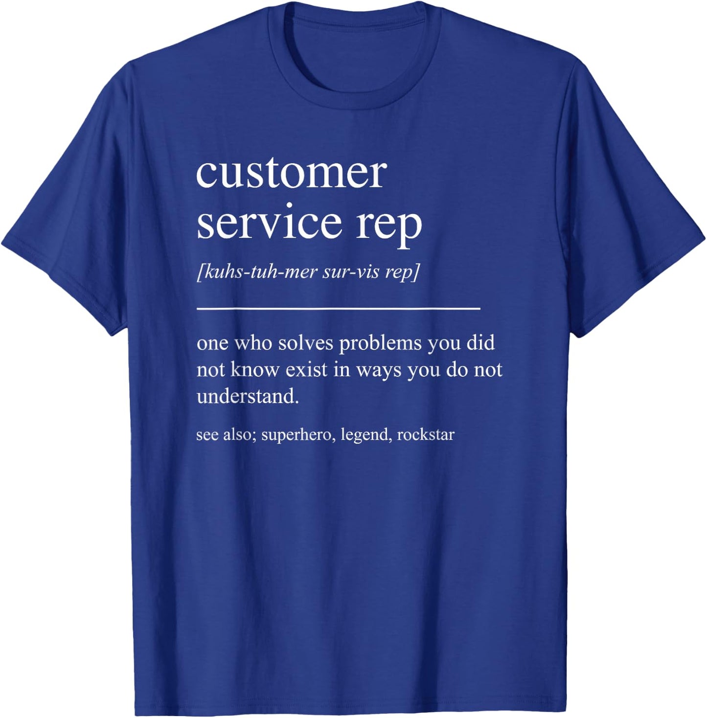 Funny Customer Service Rep Definition Retirement T-Shirt - T-Shirt | Royal