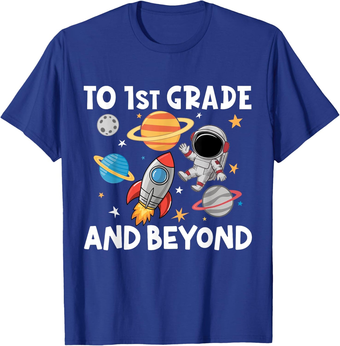 Back to First Grade and Beyond Funny First Day of School T-Shirt - T-Shirt | Royal