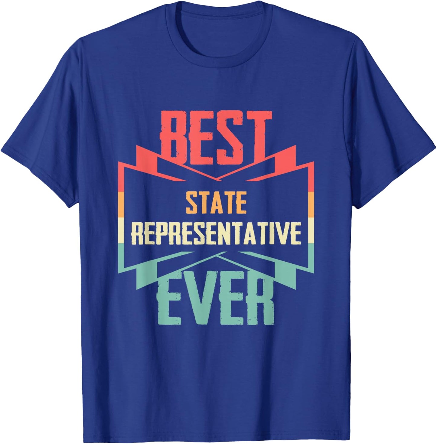 Vintage Best State Representative Ever T-Shirt - T-Shirt | Royal
