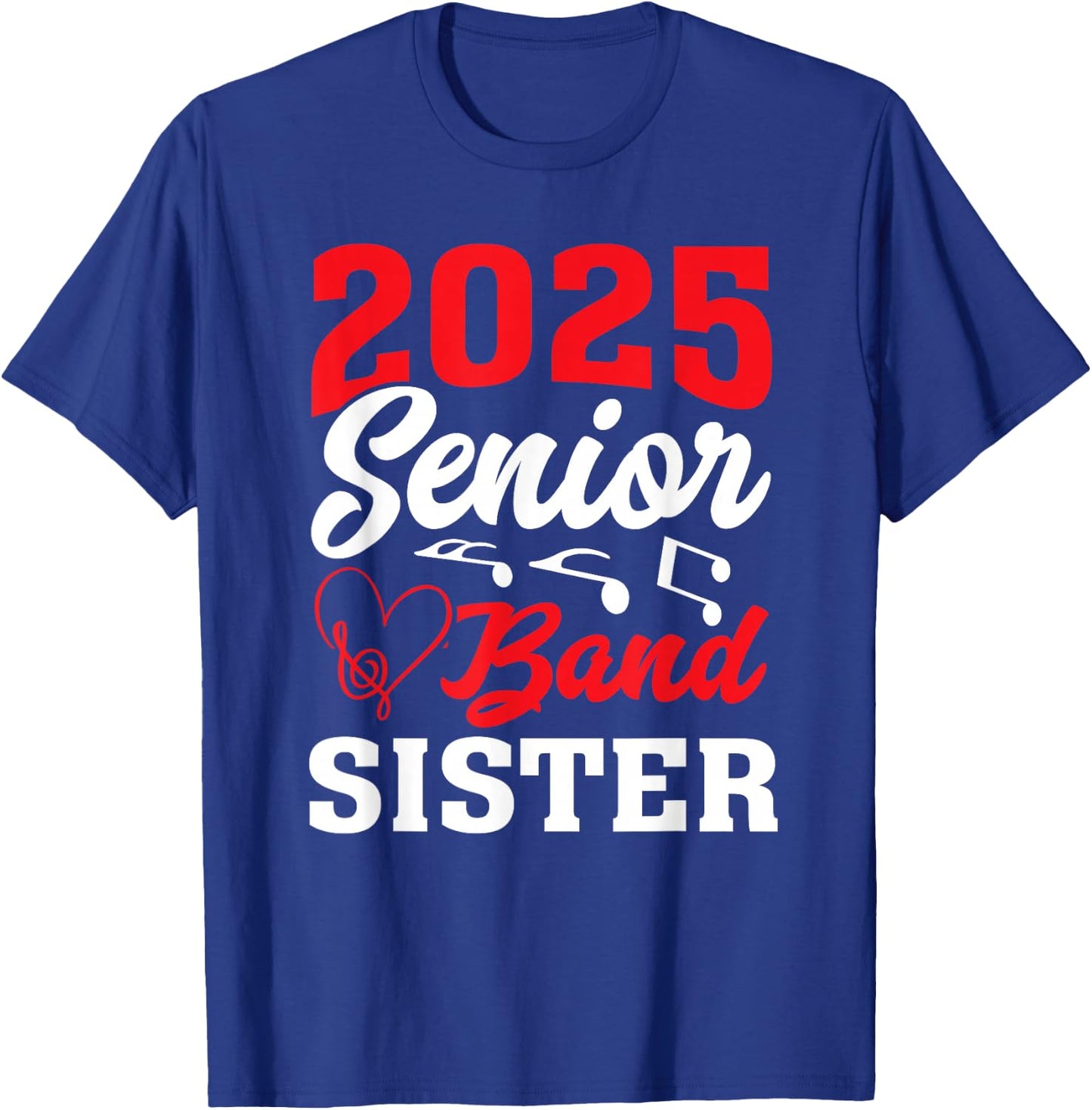 2025 Band Senior Sister Class of 2025 Graduation T-Shirt - T-Shirt | Royal
