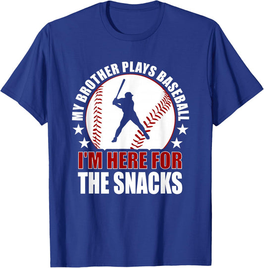 My Brother Plays Baseball I'm Here For The Snacks Baseball T-Shirt - T-Shirt | Royal