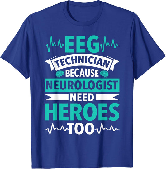 Funny Medical Neuro Tech EEG Technologist Tea EEG Tech T-Shirt - T-Shirt | Royal