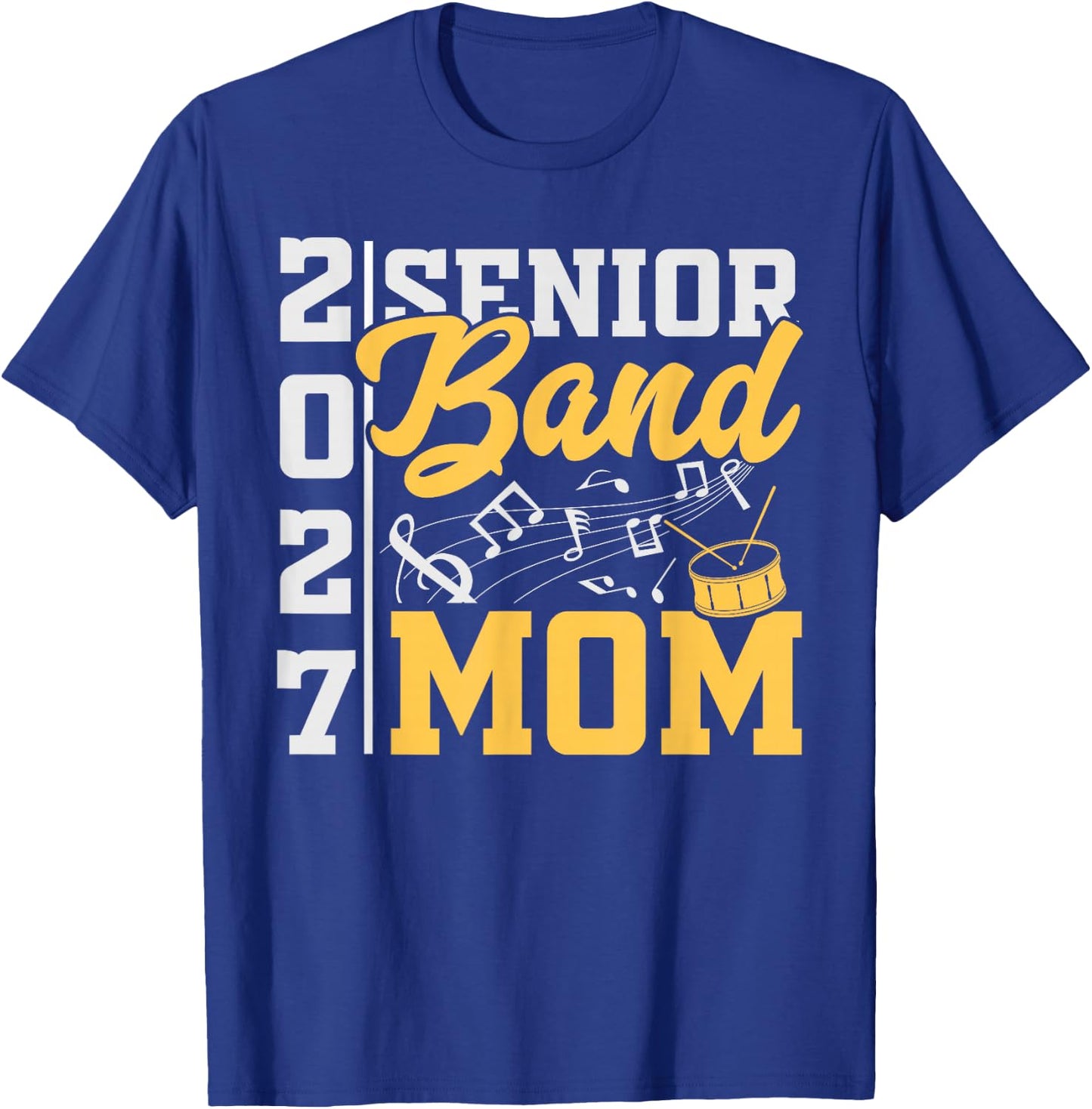 2027 Senior Band Mom Graduation Marching Music Pride T-Shirt - T-Shirt | Royal