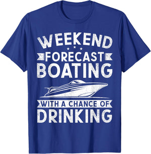 Weekend Forecast Boating With A Chance Of Drinking Boat T-Shirt - T-Shirt | Royal