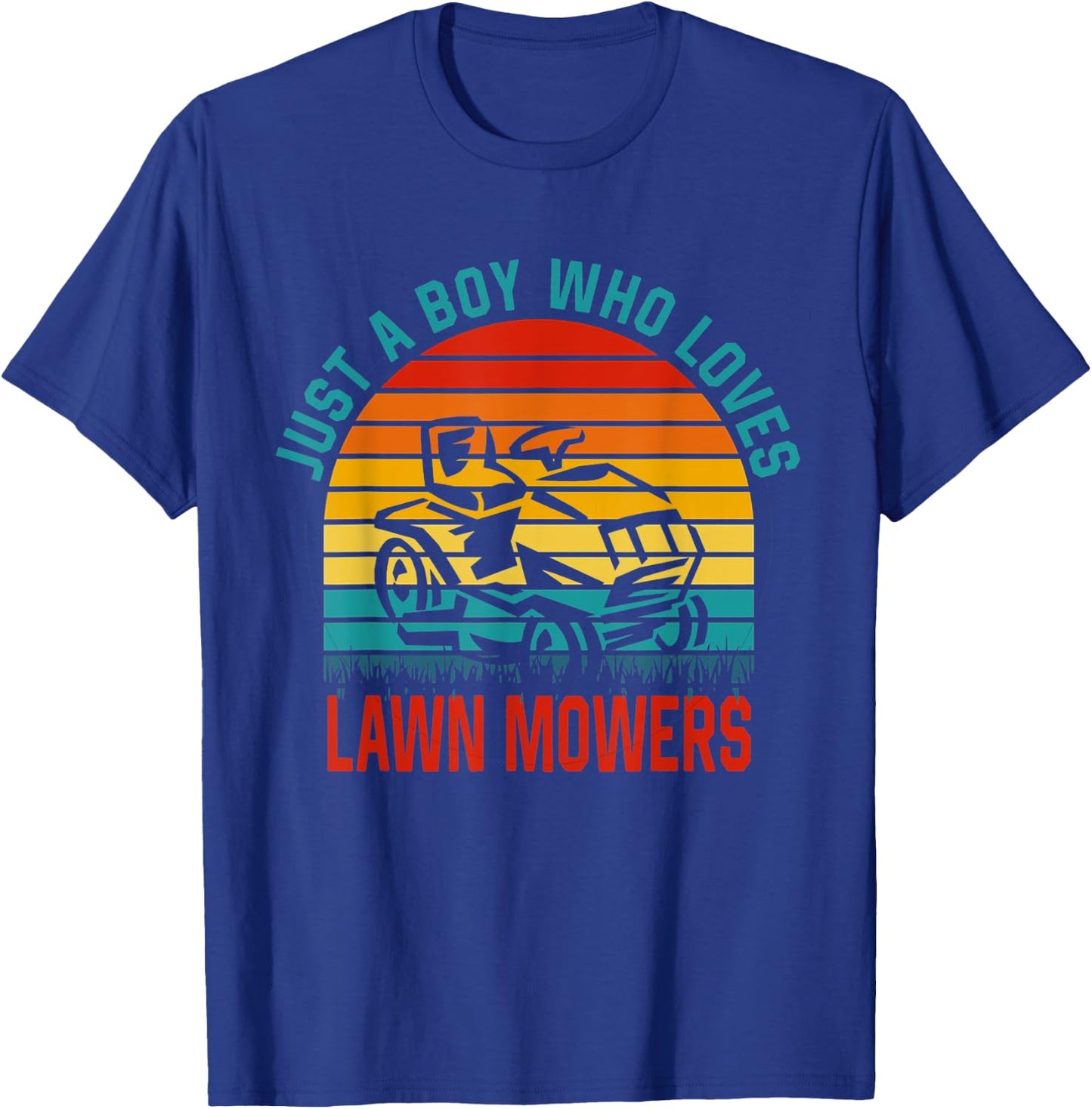 Just a Boy Who Loves Lawn Mowers T-Shirt - T-Shirt | Royal