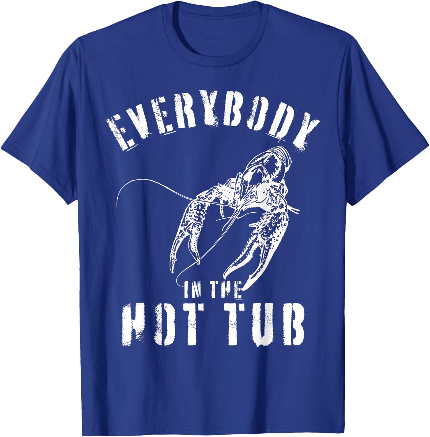 Mardi Gras Funny Crawfish Everybody In The Hot Tub T-Shirt - T-Shirt | Royal