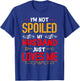 I'm Not Spoiled My Husband Just Loves Me Funny Wife T-Shirt - T-Shirt | Royal