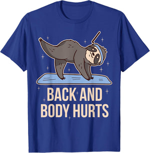 Back And Body Hurts T-Shirt - T-Shirt | Royal