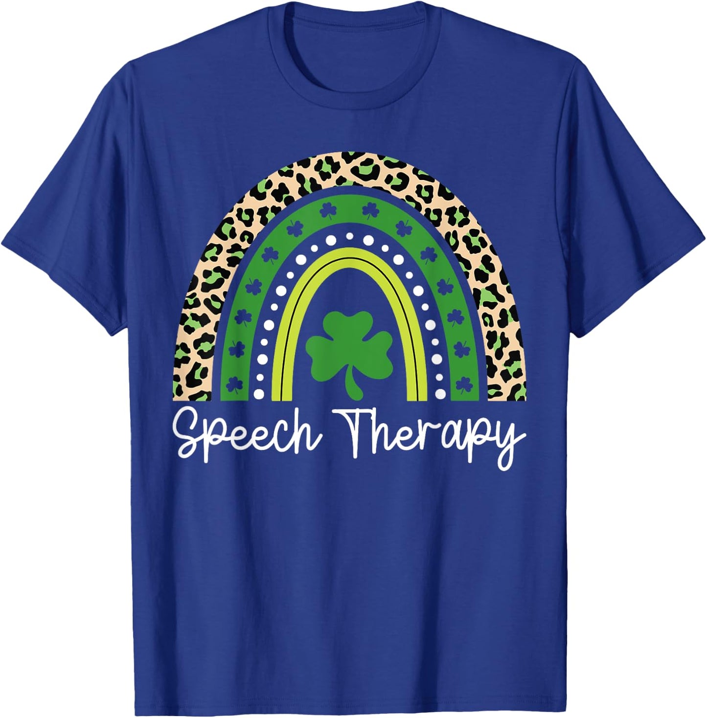 Speech Therapy Rainbow St Patrick's Day Speech Therapist T-Shirt - T-Shirt | Royal