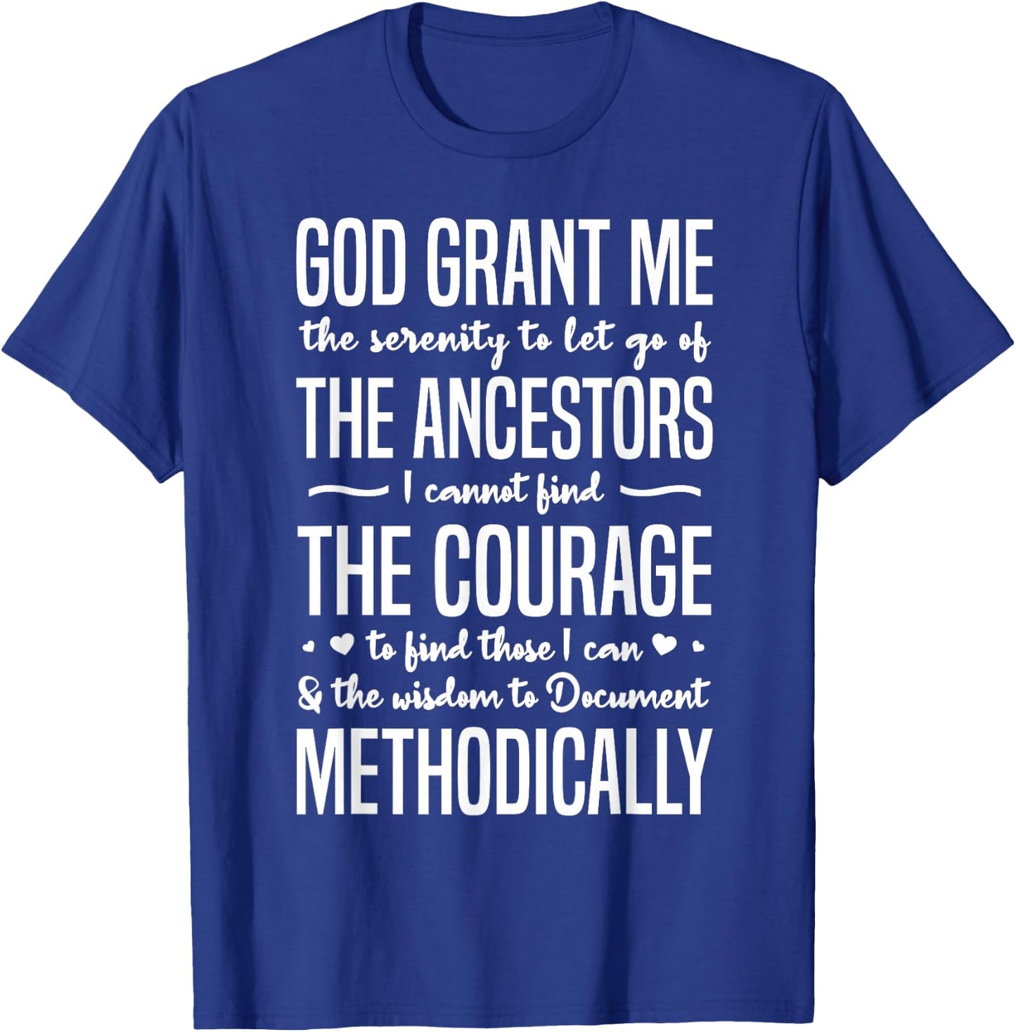 Funny Genealogist Prayer Family Historian Serenity T-Shirt - T-Shirt | Royal