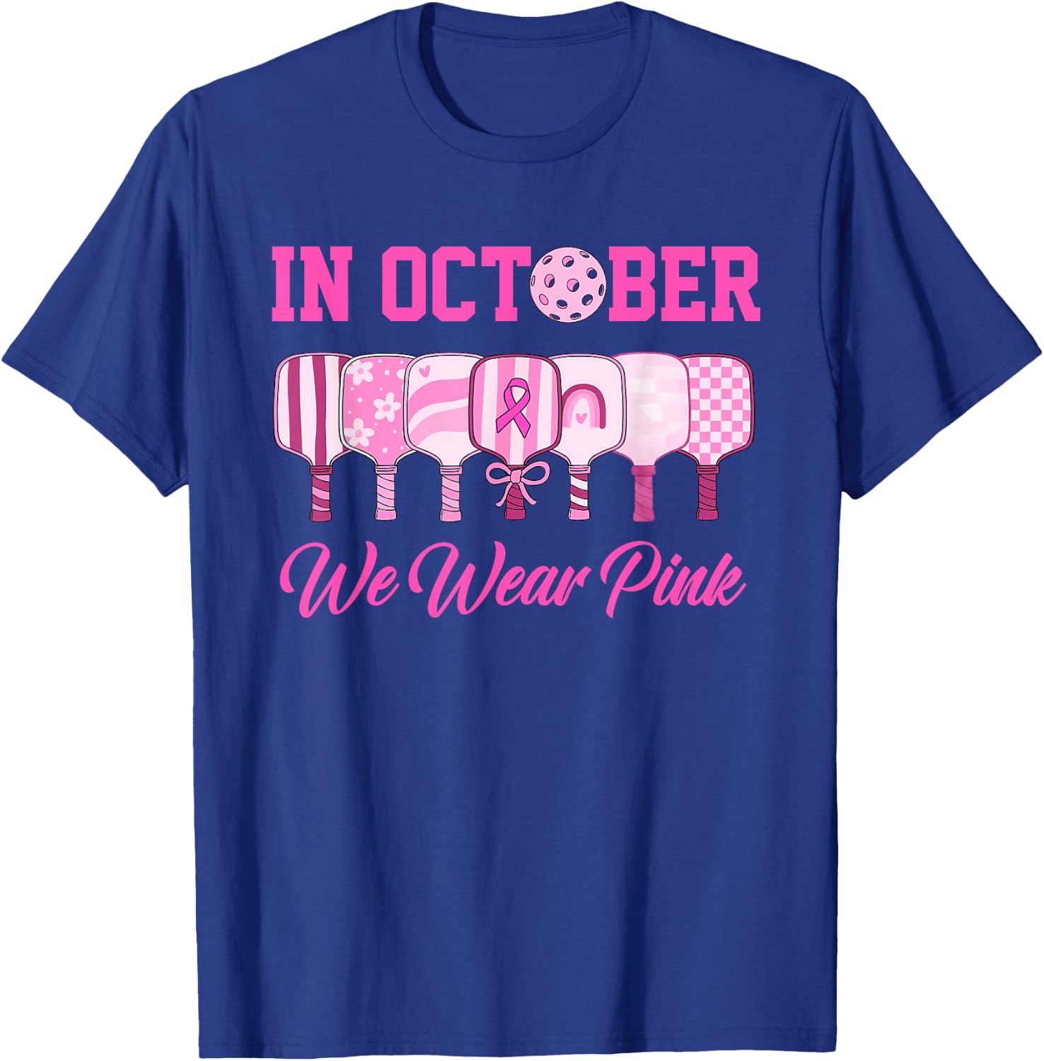In October We Wear Pink Pickleball Breast Cancer Awareness T-Shirt - T-Shirt | Royal